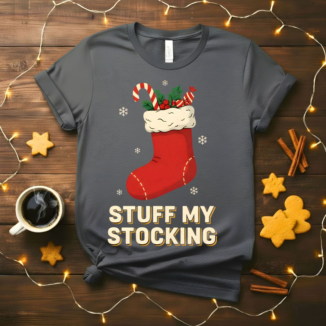 Stuff My Stocking Funny Flirty Christmas T-Shirt