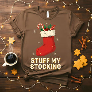 Stuff My Stocking Funny Flirty Christmas T-Shirt