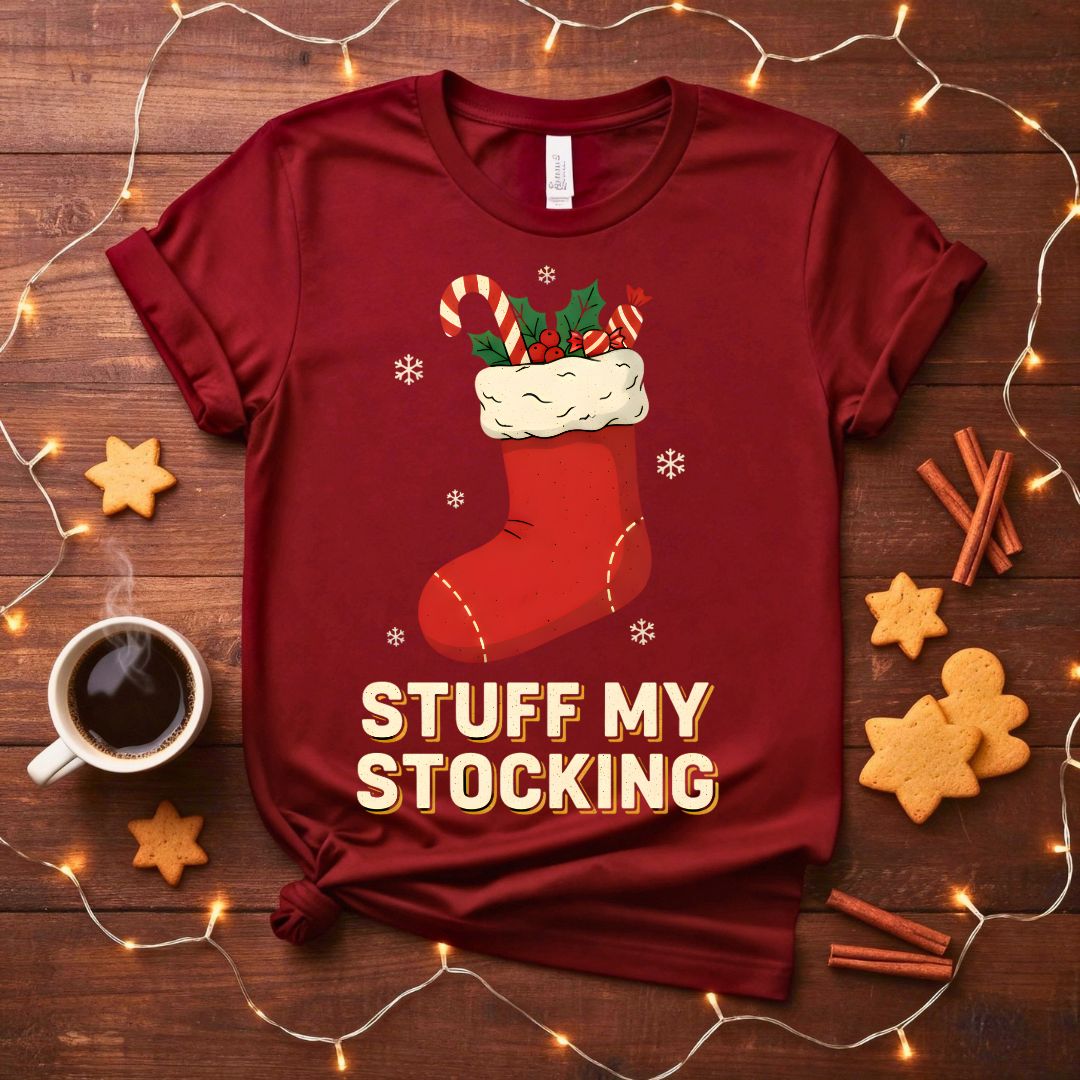 Stuff My Stocking Funny Flirty Christmas T-Shirt