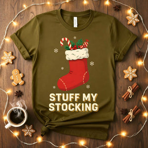 Stuff My Stocking Funny Flirty Christmas T-Shirt