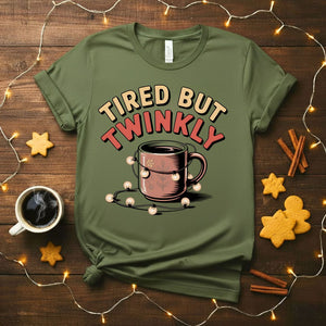 Tired But Twinkly Funny Relatable Mom Christmas T-Shirt
