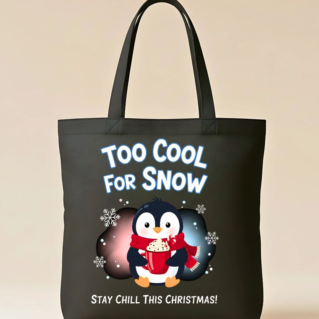 Too Col For Snow Tote Bag with cool penguin and witty typo