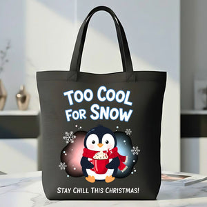 Too Col For Snow Tote Bag with cool penguin and witty typo