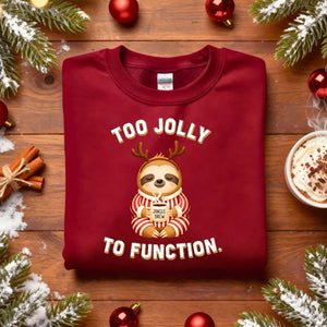 Too Jolly To Function Christmas Sweatshirt – funny holiday meme sweatshirt for festive humor lovers, unisex cozy Christmas pullover by Memez.Store.”