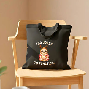 Too Jolly To Function funny over-the-top Christmas tote bag