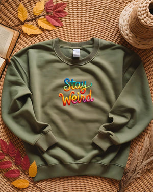 Unisex Cozy Sweatshirt with Embroidered Funny Text Stay Weird