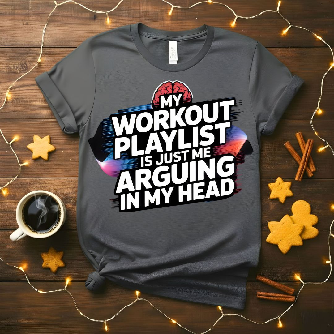 Workout My Playlist Funny Gym Humor T-Shirt