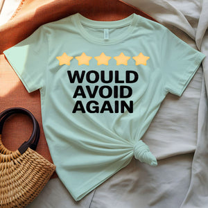 Would Avoid Again Funny Sarcastic Review T-Shirt