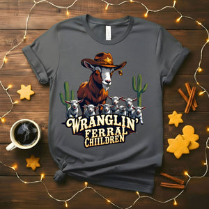 Wranglin' Meme Funny T-Shirt with cowboy text design